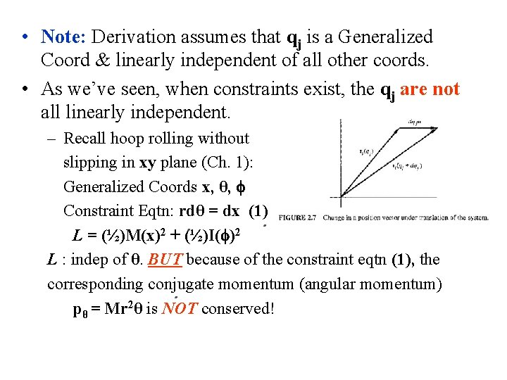  • Note: Derivation assumes that qj is a Generalized Coord & linearly independent