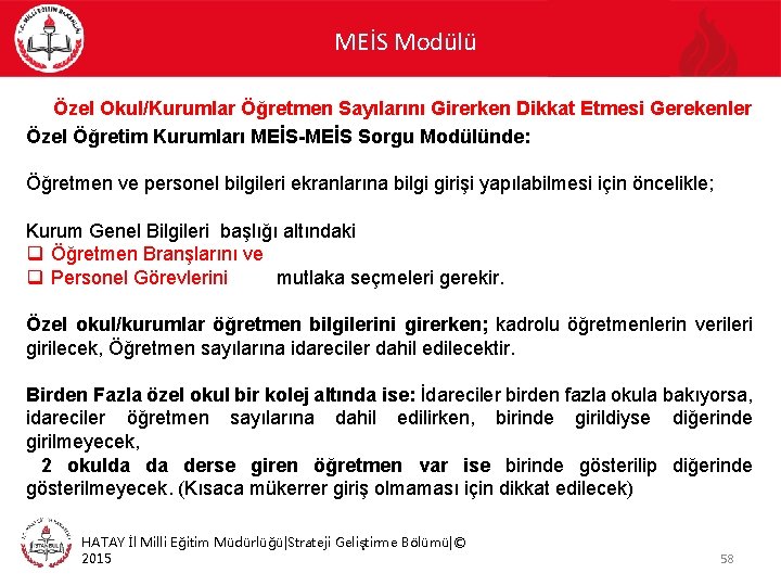 MEİS Modülü Özel Okul/Kurumlar Öğretmen Sayılarını Girerken Dikkat Etmesi Gerekenler Özel Öğretim Kurumları MEİS-MEİS