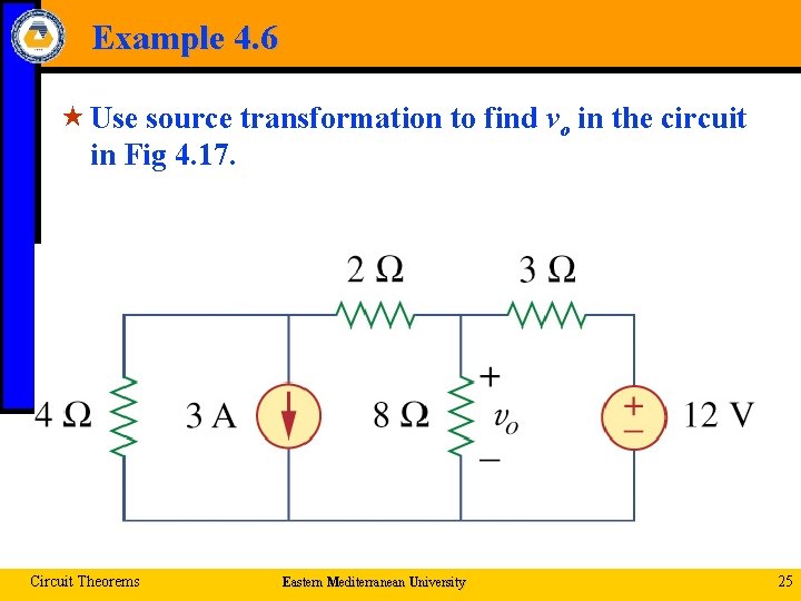 Example 4. 6 « Use source transformation to find vo in the circuit in