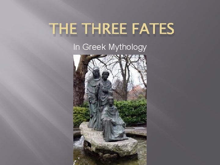 THE THREE FATES In Greek Mythology 