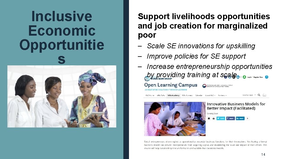 Inclusive Economic Opportunitie s Support livelihoods opportunities and job creation for marginalized poor –