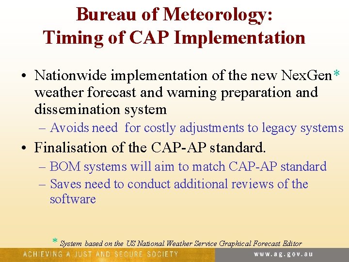 Bureau of Meteorology: Timing of CAP Implementation • Nationwide implementation of the new Nex.