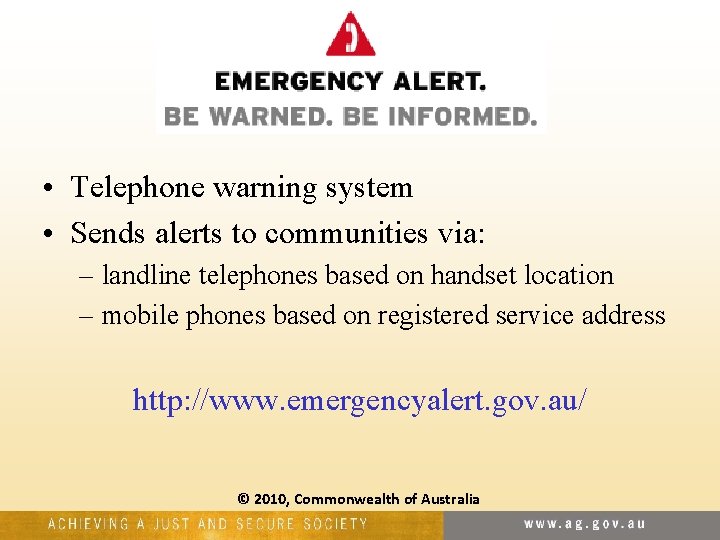  • Telephone warning system • Sends alerts to communities via: – landline telephones