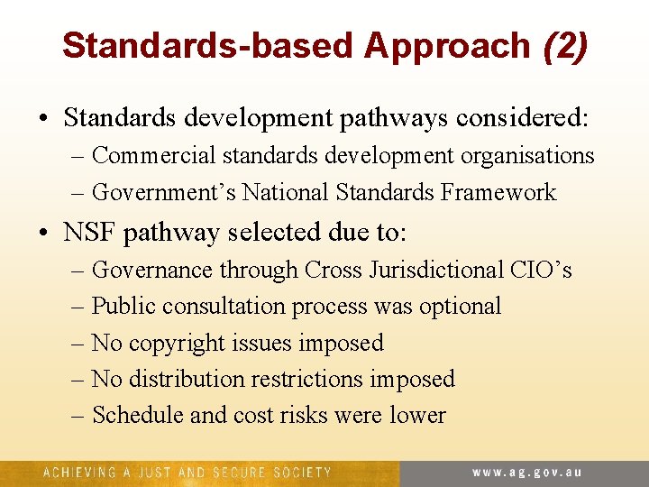 Standards-based Approach (2) • Standards development pathways considered: – Commercial standards development organisations –