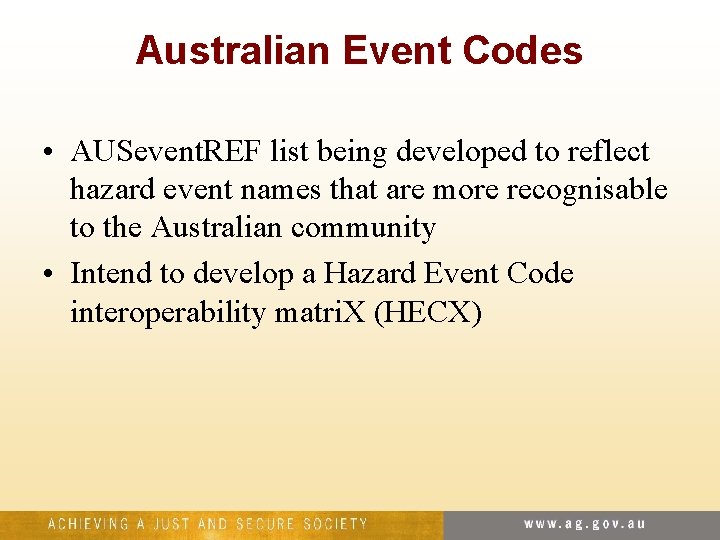 Australian Event Codes • AUSevent. REF list being developed to reflect hazard event names
