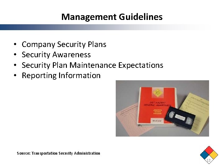 Management Guidelines • • Company Security Plans Security Awareness Security Plan Maintenance Expectations Reporting Management Guidelines • • Company Security Plans Security Awareness Security Plan Maintenance Expectations Reporting