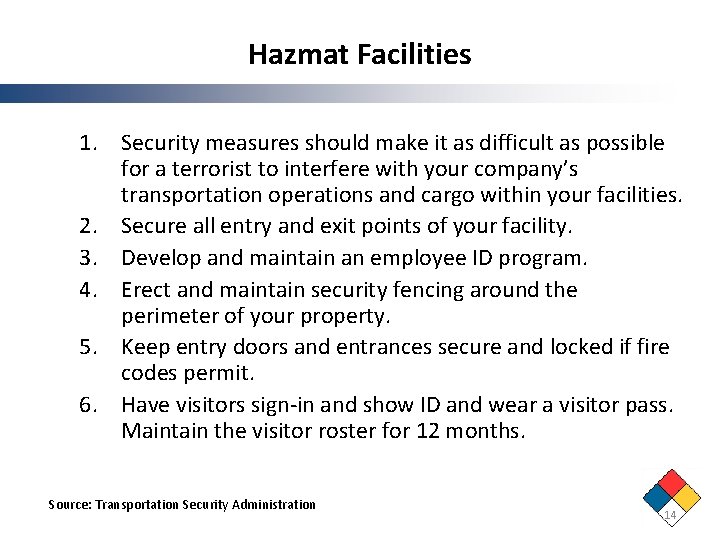 Hazmat Facilities 1. Security measures should make it as difficult as possible for a Hazmat Facilities 1. Security measures should make it as difficult as possible for a