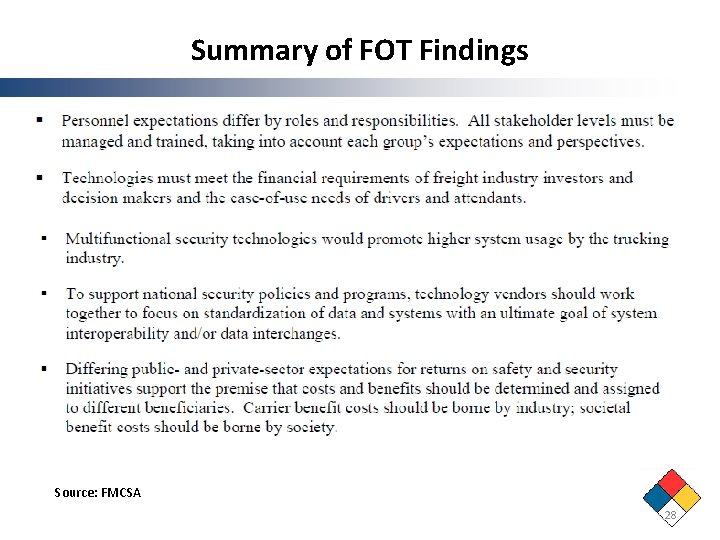 Summary of FOT Findings Source: FMCSA 28 Summary of FOT Findings Source: FMCSA 28