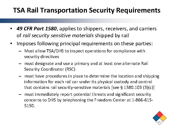 TSA Rail Transportation Security Requirements • 49 CFR Part 1580, applies to shippers, receivers, TSA Rail Transportation Security Requirements • 49 CFR Part 1580, applies to shippers, receivers,
