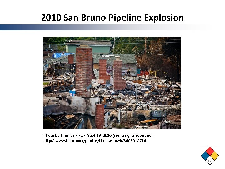 2010 San Bruno Pipeline Explosion Photo by Thomas Hawk, Sept 19, 2010 (some rights 2010 San Bruno Pipeline Explosion Photo by Thomas Hawk, Sept 19, 2010 (some rights