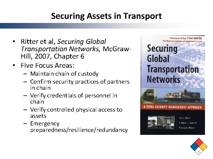 Securing Assets in Transport • Ritter et al, Securing Global Transportation Networks, Mc. Graw‐ Securing Assets in Transport • Ritter et al, Securing Global Transportation Networks, Mc. Graw‐