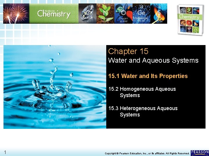 15. 1 Water and Its Properties > Chapter 15 Water and Aqueous Systems 15. 15. 1 Water and Its Properties > Chapter 15 Water and Aqueous Systems 15.