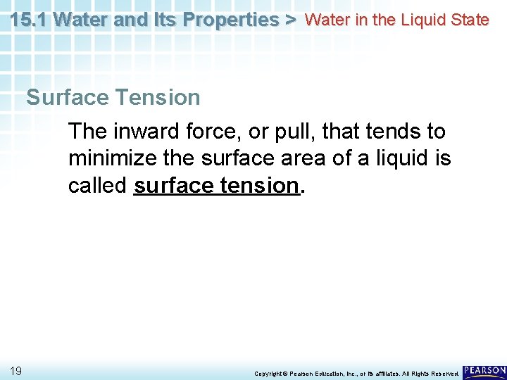 15. 1 Water and Its Properties > Water in the Liquid State Surface Tension 15. 1 Water and Its Properties > Water in the Liquid State Surface Tension