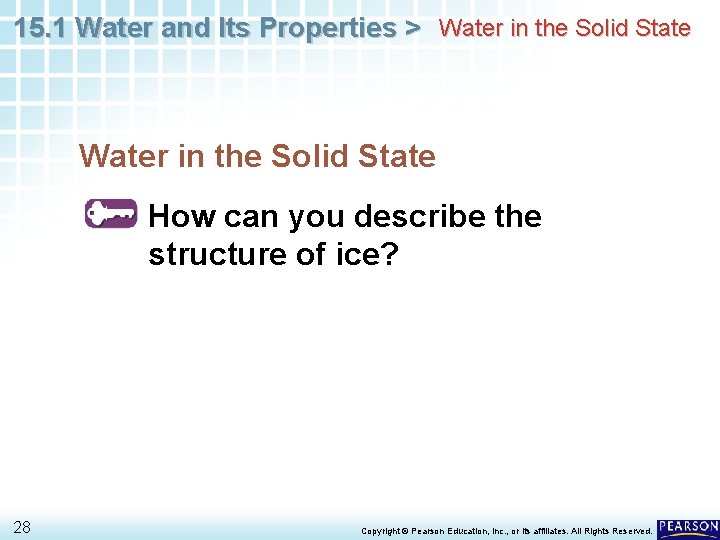 15. 1 Water and Its Properties > Water in the Solid State How can 15. 1 Water and Its Properties > Water in the Solid State How can