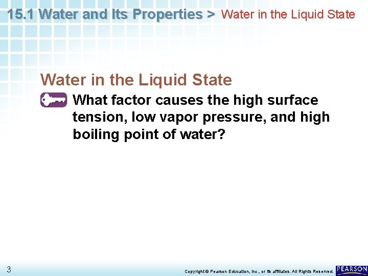 15. 1 Water and Its Properties > Water in the Liquid State What factor 15. 1 Water and Its Properties > Water in the Liquid State What factor