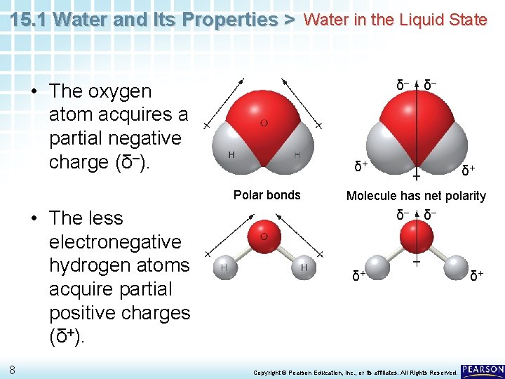 15. 1 Water and Its Properties > Water in the Liquid State δ– • 15. 1 Water and Its Properties > Water in the Liquid State δ– •
