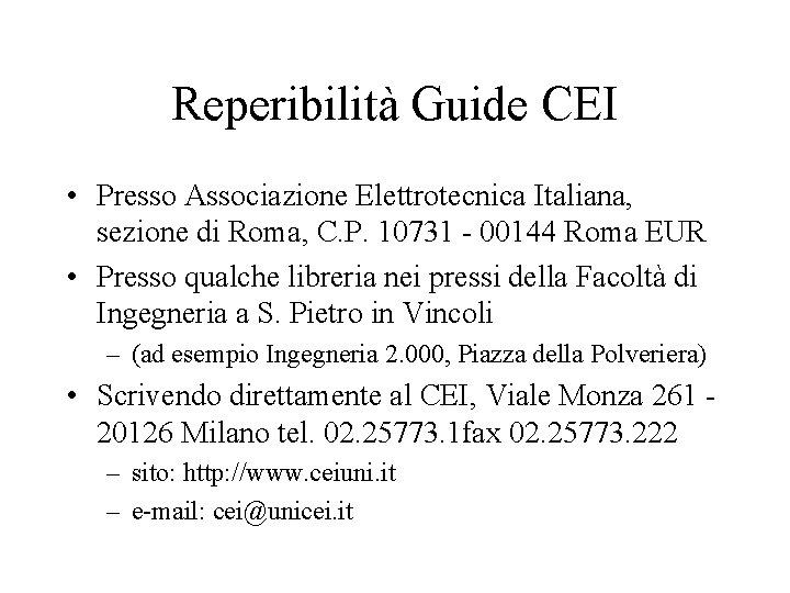 Reperibilità Guide CEI • Presso Associazione Elettrotecnica Italiana, sezione di Roma, C. P. 10731