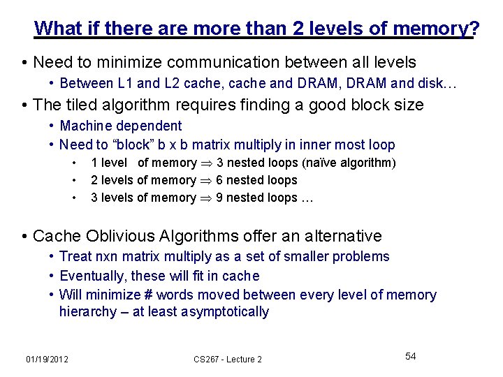 What if there are more than 2 levels of memory? • Need to minimize