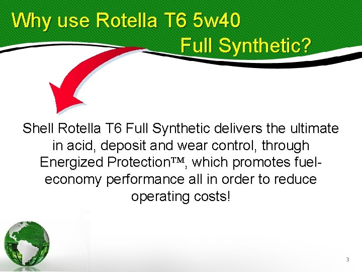 Why use Rotella T 6 5 w 40 Full Synthetic? Shell Rotella T 6