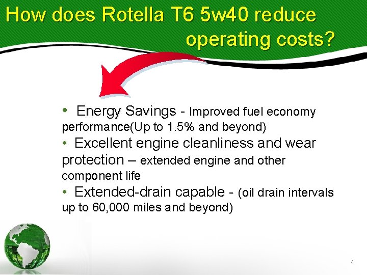 How does Rotella T 6 5 w 40 reduce operating costs? • Energy Savings