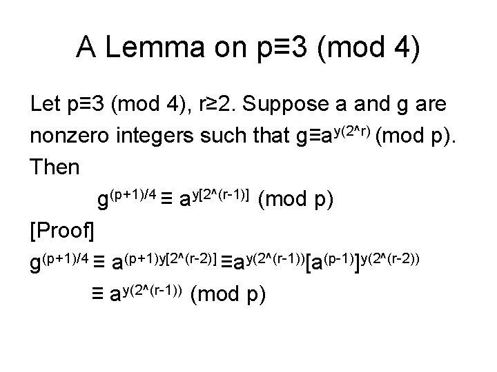 A Lemma on p≡ 3 (mod 4) Let p≡ 3 (mod 4), r≥ 2. A Lemma on p≡ 3 (mod 4) Let p≡ 3 (mod 4), r≥ 2.