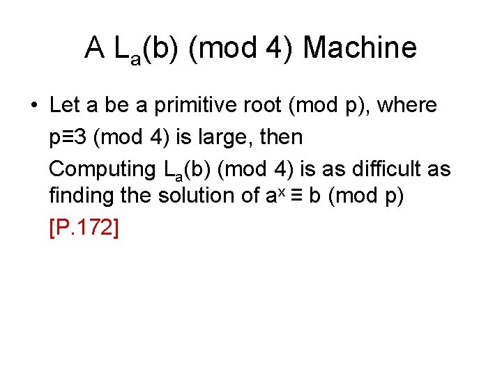 A La(b) (mod 4) Machine • Let a be a primitive root (mod p), A La(b) (mod 4) Machine • Let a be a primitive root (mod p),