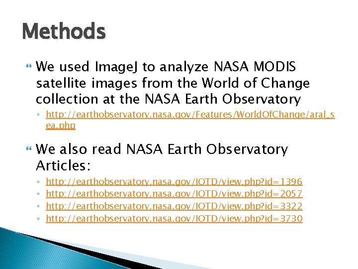 Methods We used Image. J to analyze NASA MODIS satellite images from the World