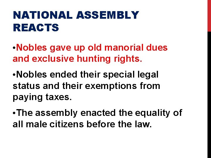 NATIONAL ASSEMBLY REACTS • Nobles gave up old manorial dues and exclusive hunting rights.