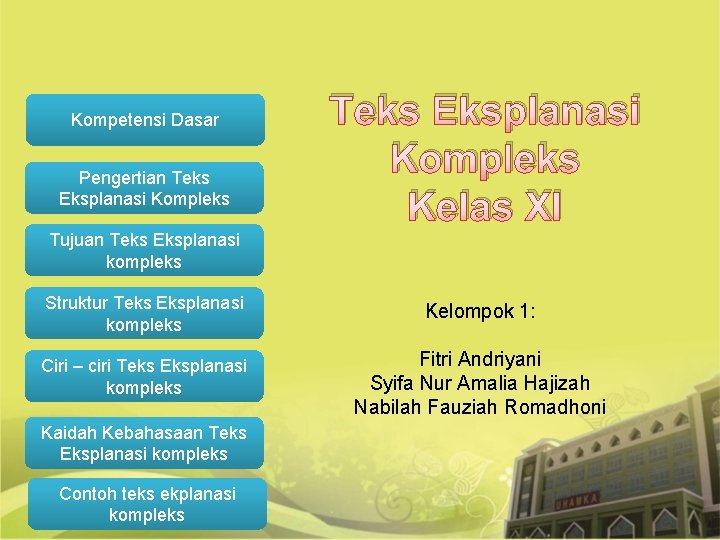 Kompetensi Dasar Pengertian Teks Eksplanasi Kompleks Kelas XI Tujuan Teks Eksplanasi kompleks Struktur Teks