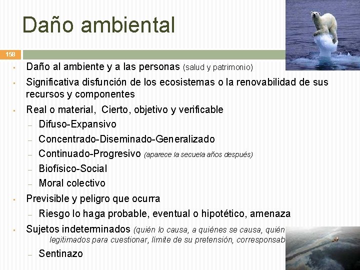 Daño ambiental 158 • • • Daño al ambiente y a las personas (salud