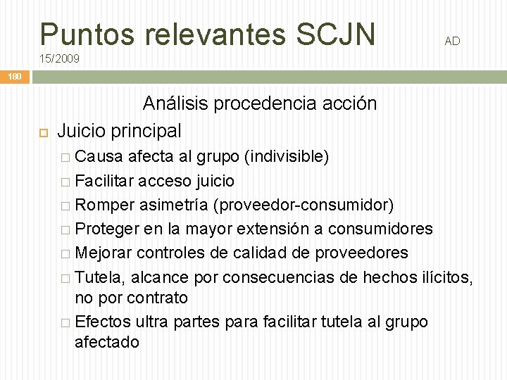 Puntos relevantes SCJN AD 15/2009 180 Análisis procedencia acción Juicio principal � Causa afecta