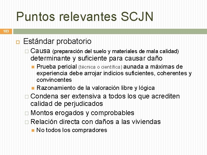 Puntos relevantes SCJN 183 Estándar probatorio � Causa (preparación del suelo y materiales de