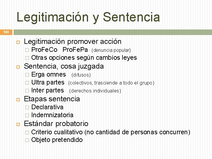 Legitimación y Sentencia 184 Legitimación promover acción Pro. Fe. Co Pro. Fe. Pa (denuncia