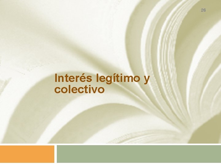 26 Interés legítimo y colectivo 