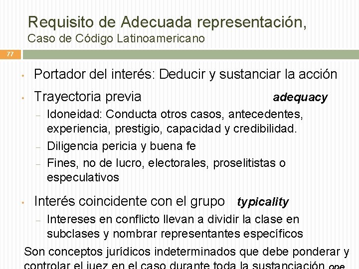 Requisito de Adecuada representación, Caso de Código Latinoamericano 77 • Portador del interés: Deducir