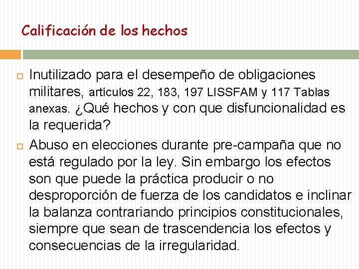 Calificación de los hechos Inutilizado para el desempeño de obligaciones militares, artículos 22, 183,