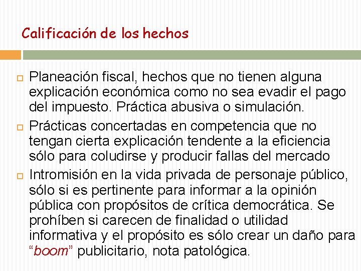 Calificación de los hechos Planeación fiscal, hechos que no tienen alguna explicación económica como