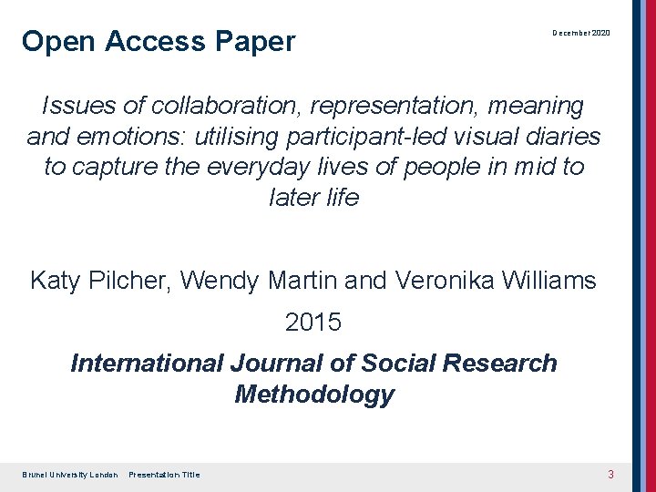 Open Access Paper December 2020 Issues of collaboration, representation, meaning and emotions: utilising participant-led Open Access Paper December 2020 Issues of collaboration, representation, meaning and emotions: utilising participant-led