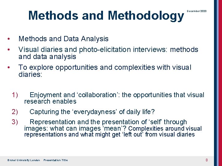 Methods and Methodology • • December 2020 Methods and Data Analysis Visual diaries and Methods and Methodology • • December 2020 Methods and Data Analysis Visual diaries and