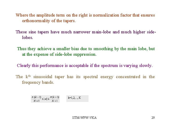 Where the amplitude term on the right is normalization factor that ensures orthonormality of Where the amplitude term on the right is normalization factor that ensures orthonormality of