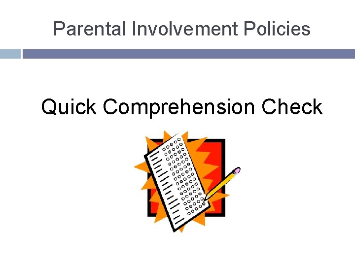 Parental Involvement Policies Quick Comprehension Check 