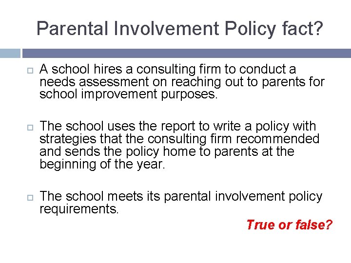 Parental Involvement Policy fact? A school hires a consulting firm to conduct a needs