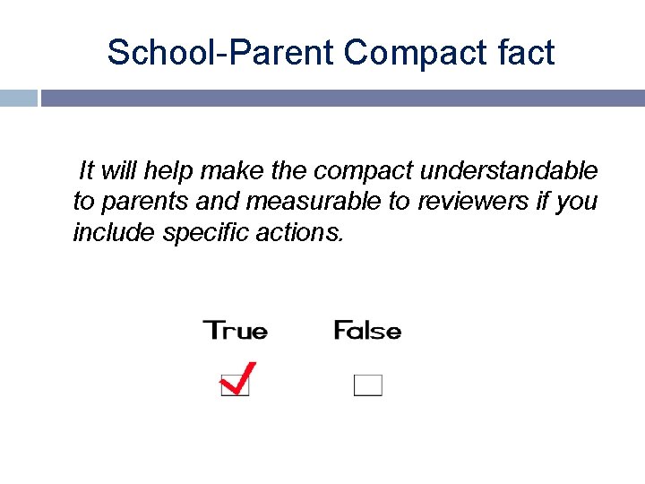 School-Parent Compact fact It will help make the compact understandable to parents and measurable