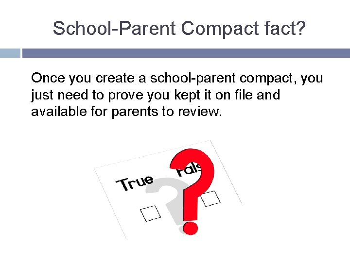School-Parent Compact fact? Once you create a school-parent compact, you just need to prove