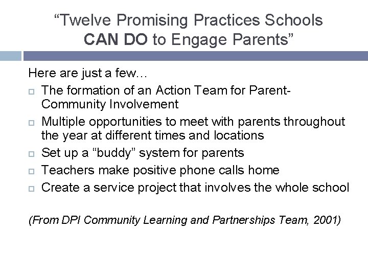 “Twelve Promising Practices Schools CAN DO to Engage Parents” Here are just a few…