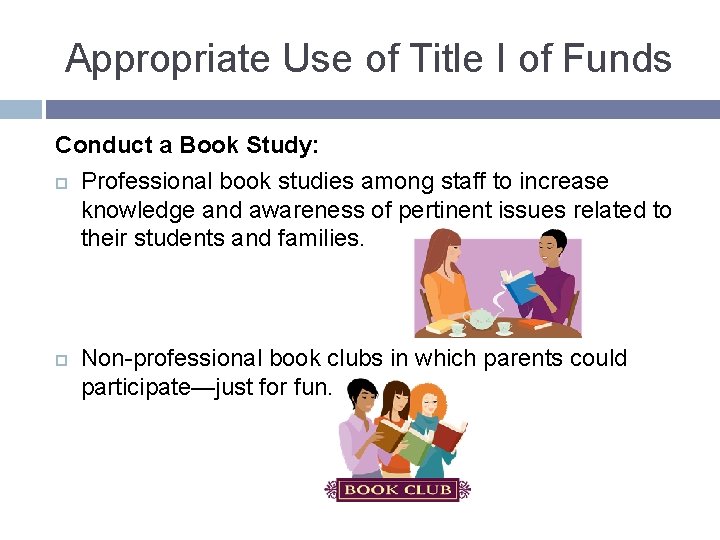 Appropriate Use of Title I of Funds Conduct a Book Study: Professional book studies