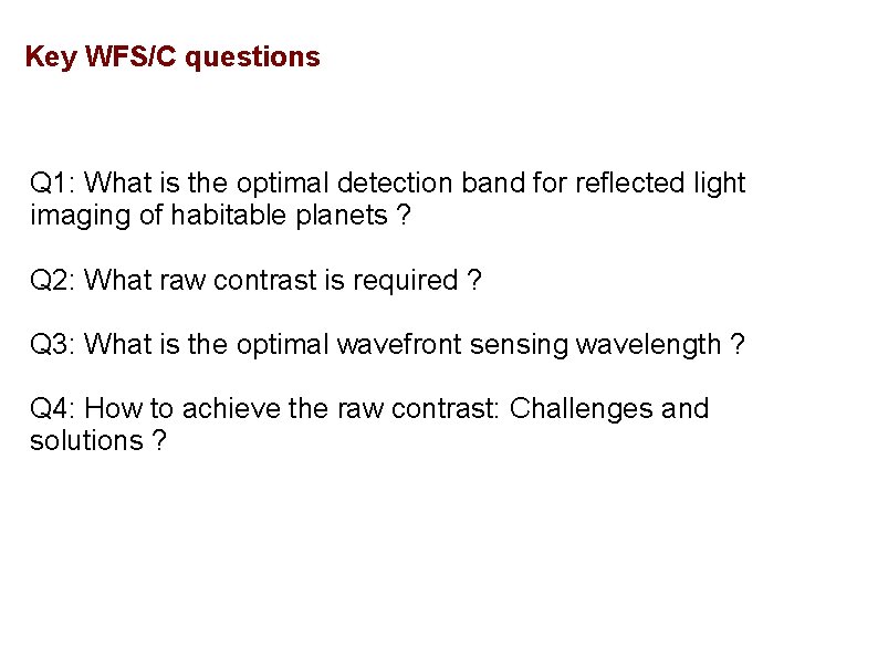 Key WFS/C questions Q 1: What is the optimal detection band for reflected light