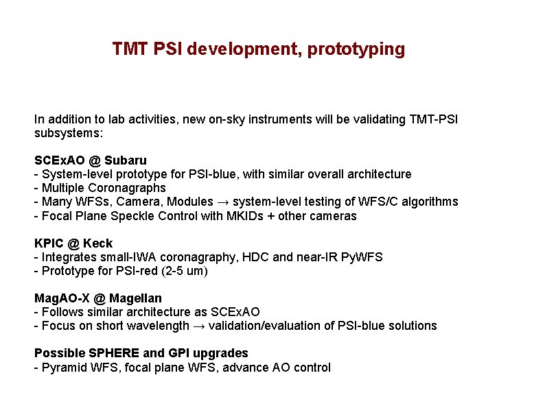 TMT PSI development, prototyping In addition to lab activities, new on-sky instruments will be