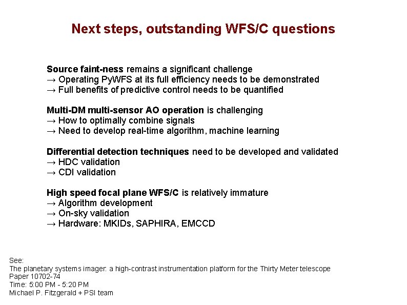 Next steps, outstanding WFS/C questions Source faint-ness remains a significant challenge → Operating Py.