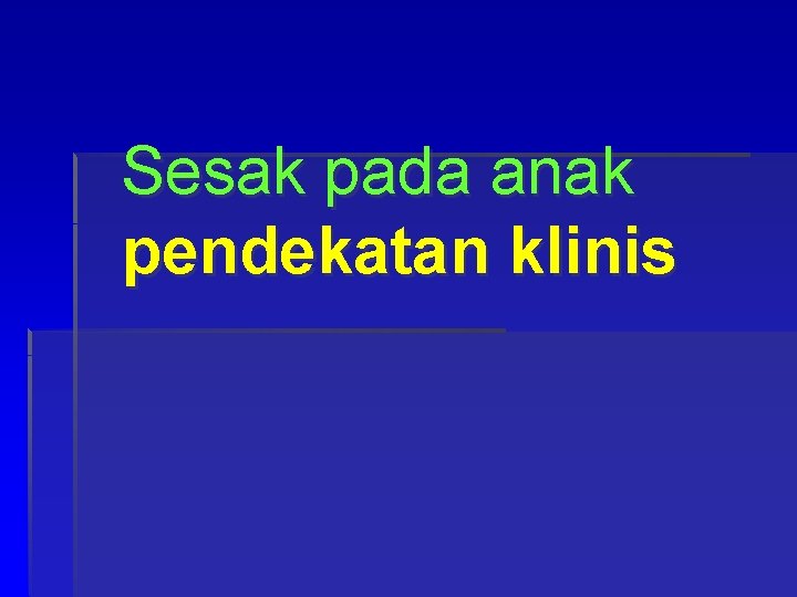 Sesak pada anak pendekatan klinis 